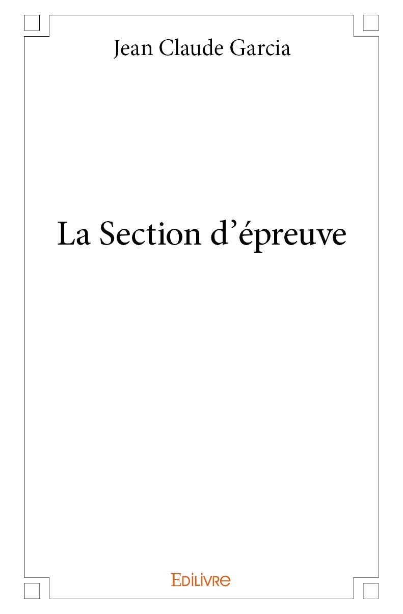 Kniha La section d’épreuve JEAN CLAUDE GARCIA