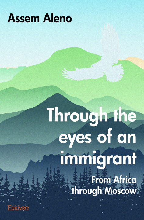 Carte Through the eyes  of an immigrant ASSEM ALENO