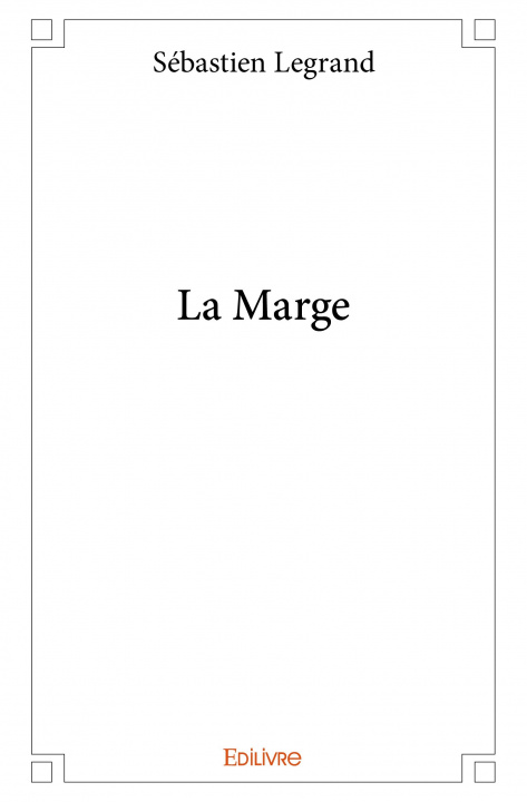 Könyv La marge SEBASTIEN LEGRAND