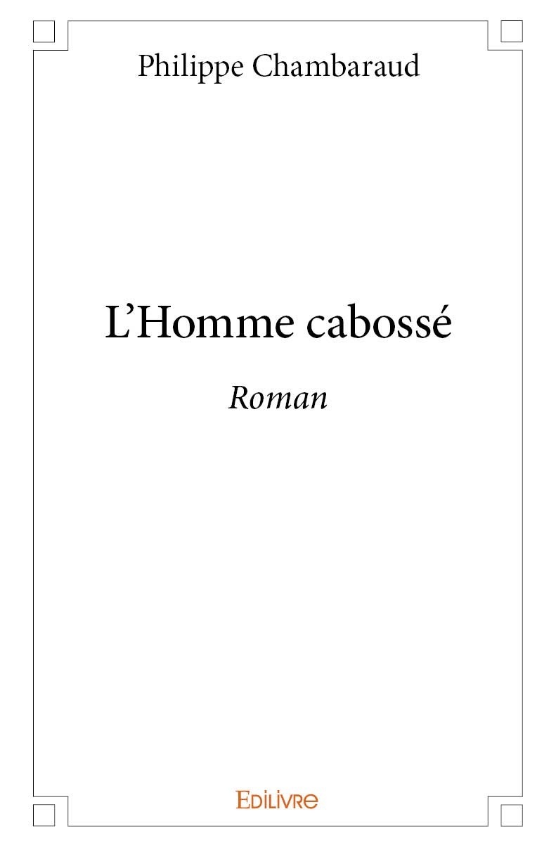 Libro L'homme cabossé PHILIPPE CHAMBARAUD