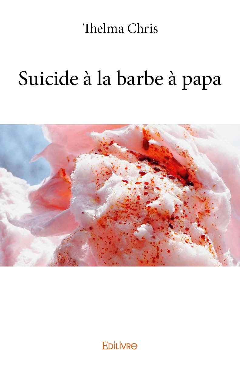 Book Suicide à la barbe à papa THELMA CHRIS