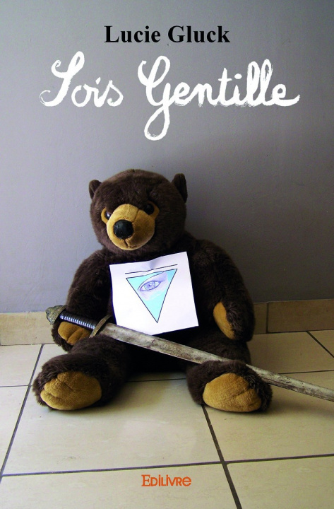 Buch Sois gentille LUCIE GLUCK