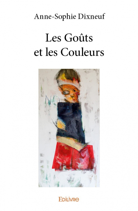 Knjiga Les goûts et les couleurs ANNE-SOPHIE DIXNEUF