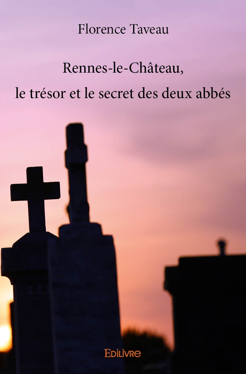 Книга Rennes le château, le trésor et le secret des deux abbés FLORENCE TAVEAU