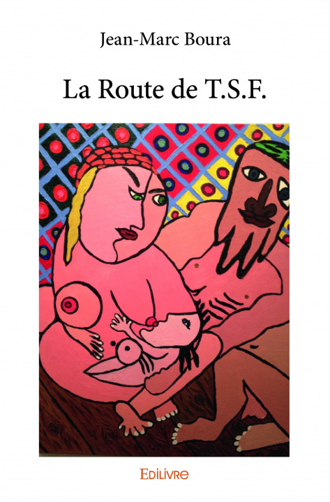 Kniha La route de t.s.f. JEAN-MARC BOURA