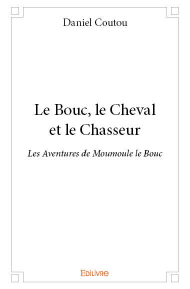 Knjiga Le bouc, le cheval et le chasseur Coutou