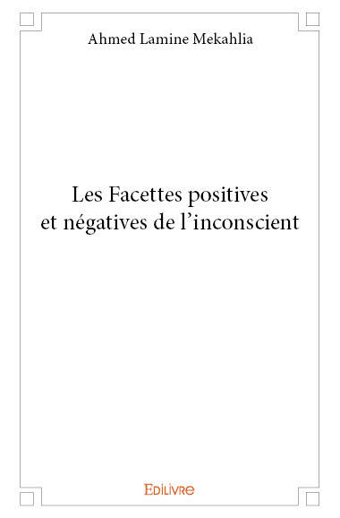 Buch Les facettes positives et négatives de l'inconscient Mekahlia