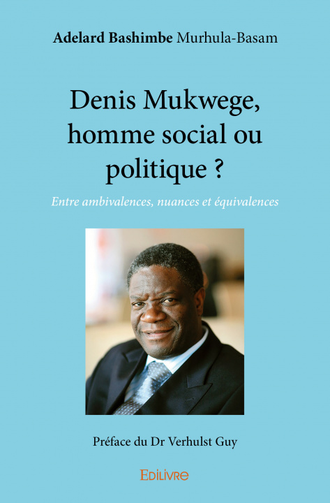 Könyv Denis mukwege, homme social ou politique ? Bashimbe Murhula-Basam