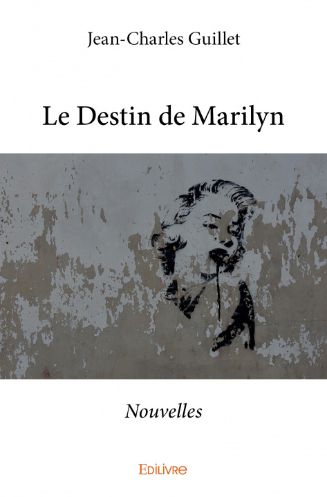 Kniha Le destin de marilyn Guillet