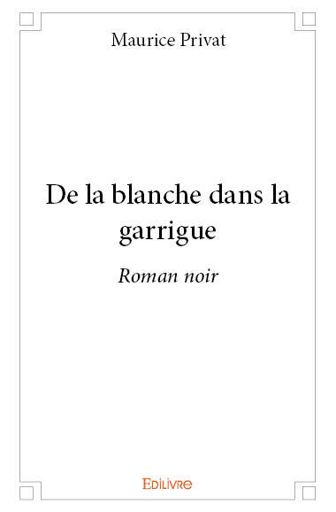 Buch De la blanche dans la garrigue Privat