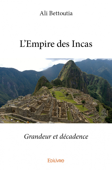 Książka L’empire des incas BETTOUTIA ALI