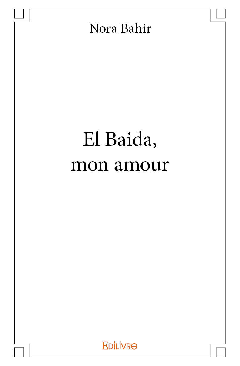 Knjiga El baida, mon amour BAHIR NORA