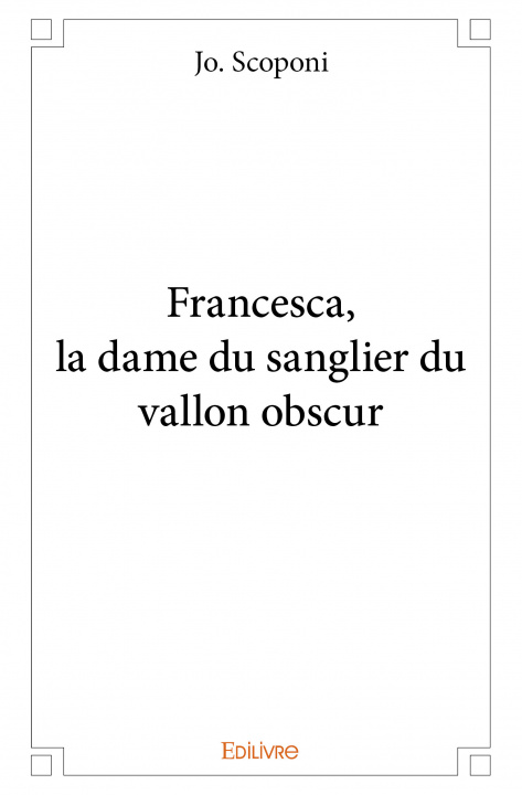 Buch Francesca, la dame du sanglier du vallon obscur Scoponi