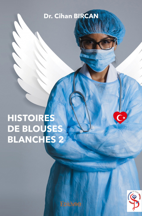 Knjiga Histoires de blouses blanches 2 Bircan