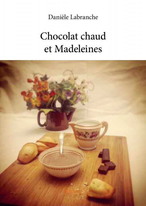Knjiga Chocolat chaud et madeleines Labranche