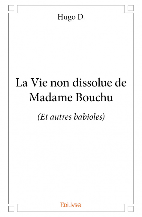 Kniha La vie non dissolue de madame bouchu D