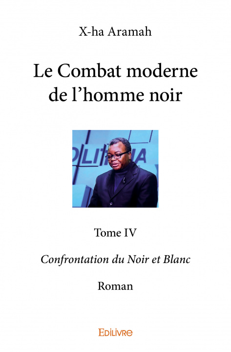 Boek Le combat moderne de l'homme noir XHa-Aramah