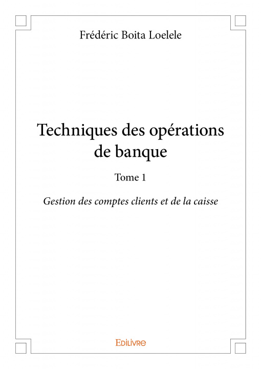 Knjiga Techniques des opérations de banque Boita Loelele