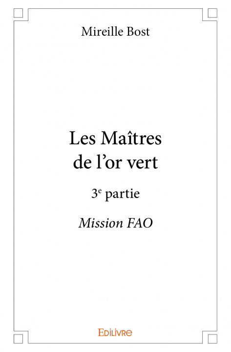 Kniha Les maîtres de l'or vert - 3e partie Bost