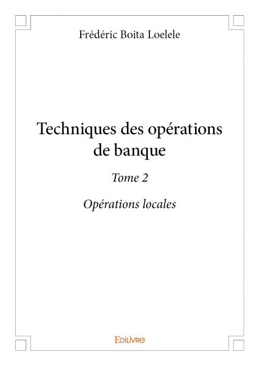 Knjiga Techniques des opérations de banque – Boita Loelele