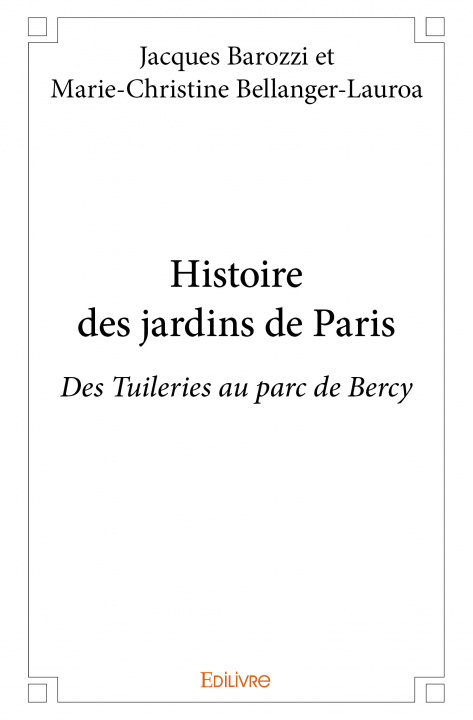 Kniha Histoire des jardins de paris Barozzi