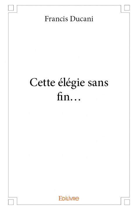 Knjiga Cette élégie sans fin… Ducani