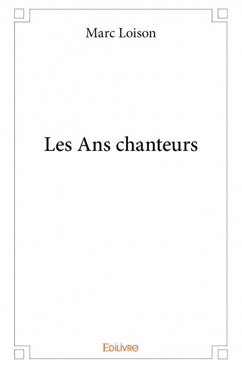 Kniha Les ans chanteurs Loison
