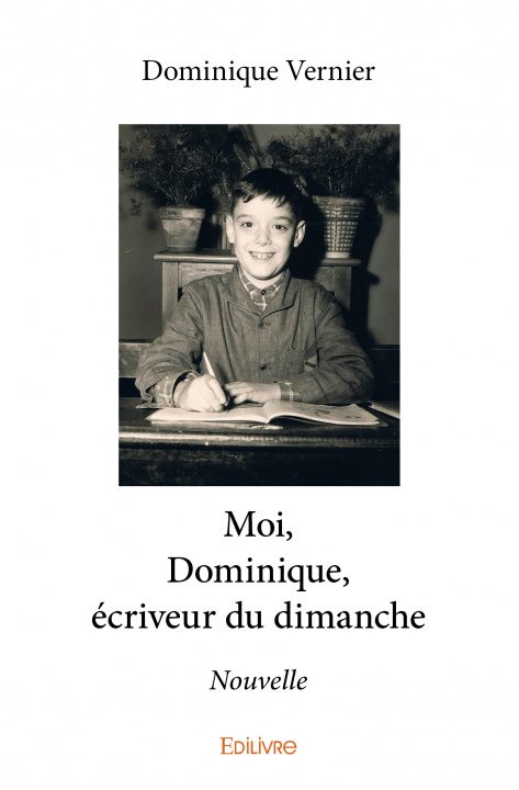 Kniha Moi, dominique, écriveur du dimanche Vernier