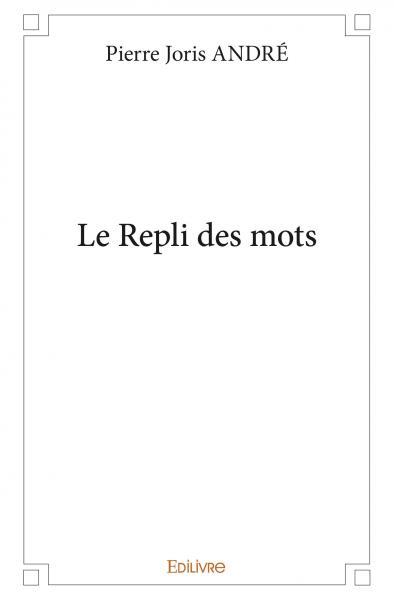 Könyv Le repli des mots André