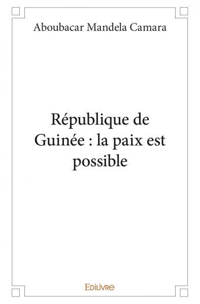 Kniha République de guinée : la paix est possible Camara