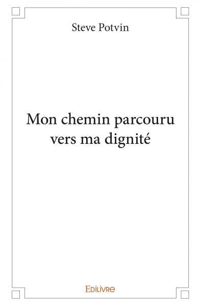 Book Mon chemin parcouru vers ma dignité Potvin
