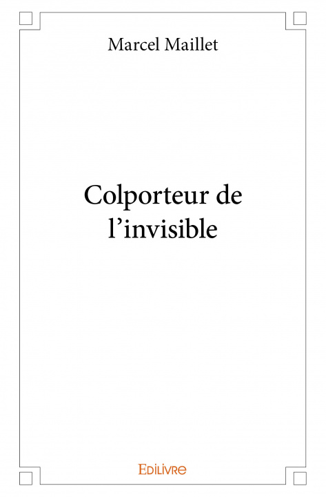 Knjiga Colporteur de l'invisible MAILLET MARCEL