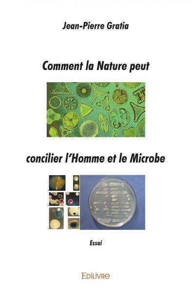 Kniha Comment la nature peut concilier l'homme et le microbe GRATIA JEAN-PIERRE