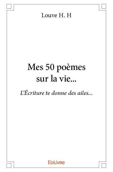 Knjiga Mes 50 poèmes sur la vie... H. H LOUVE