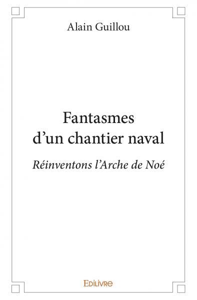 Buch Fantasmes d'un chantier naval GUILLOU ALAIN