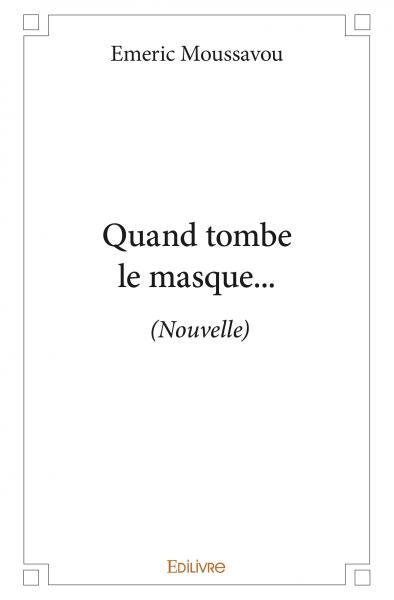 Knjiga Quand tombe le masque MOUSSAVOU EMERIC