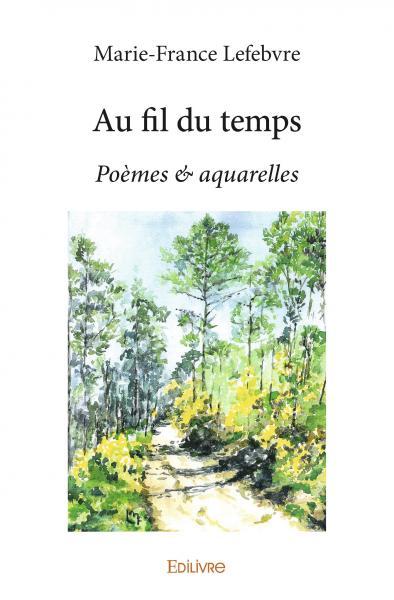 Книга Au fil du temps LEFEBVRE MARIE-FRANC