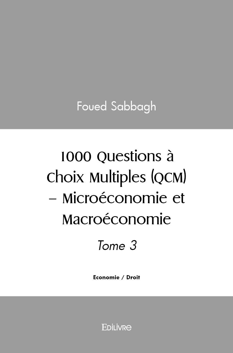 Kniha 1000 questions à choix multiples (qcm) – microéconomie et macroéconomie SABBAGH FOUED