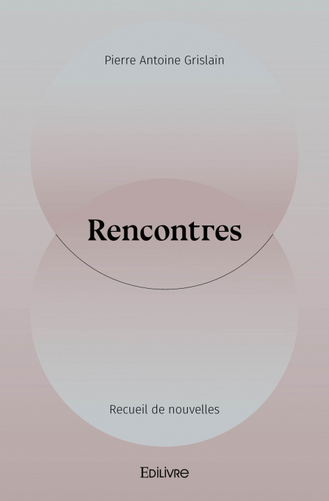 Knjiga Rencontres ANTOINE GRISLAIN PIE
