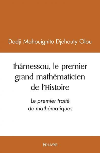 Kniha Ihâmessou, le premier grand mathématicien de l’histoire MAHOUIGNITO DJEHOUTY