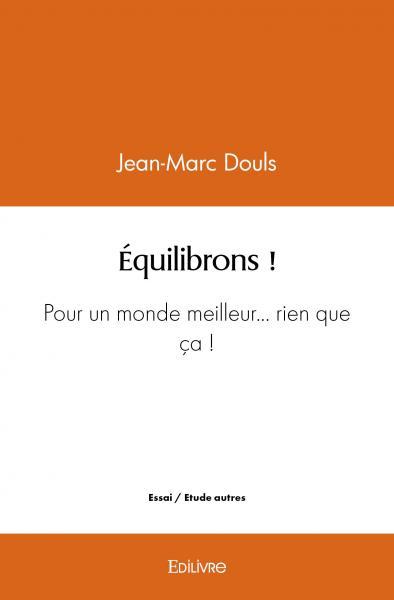 Book équilibrons ! DOULS JEAN-MARC