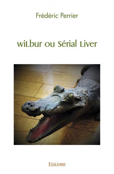 Kniha Wilbur ou serial liver PERRIER FREDERIC