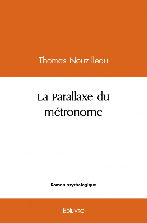 Knjiga La parallaxe du métronome NOUZILLEAU THOMAS