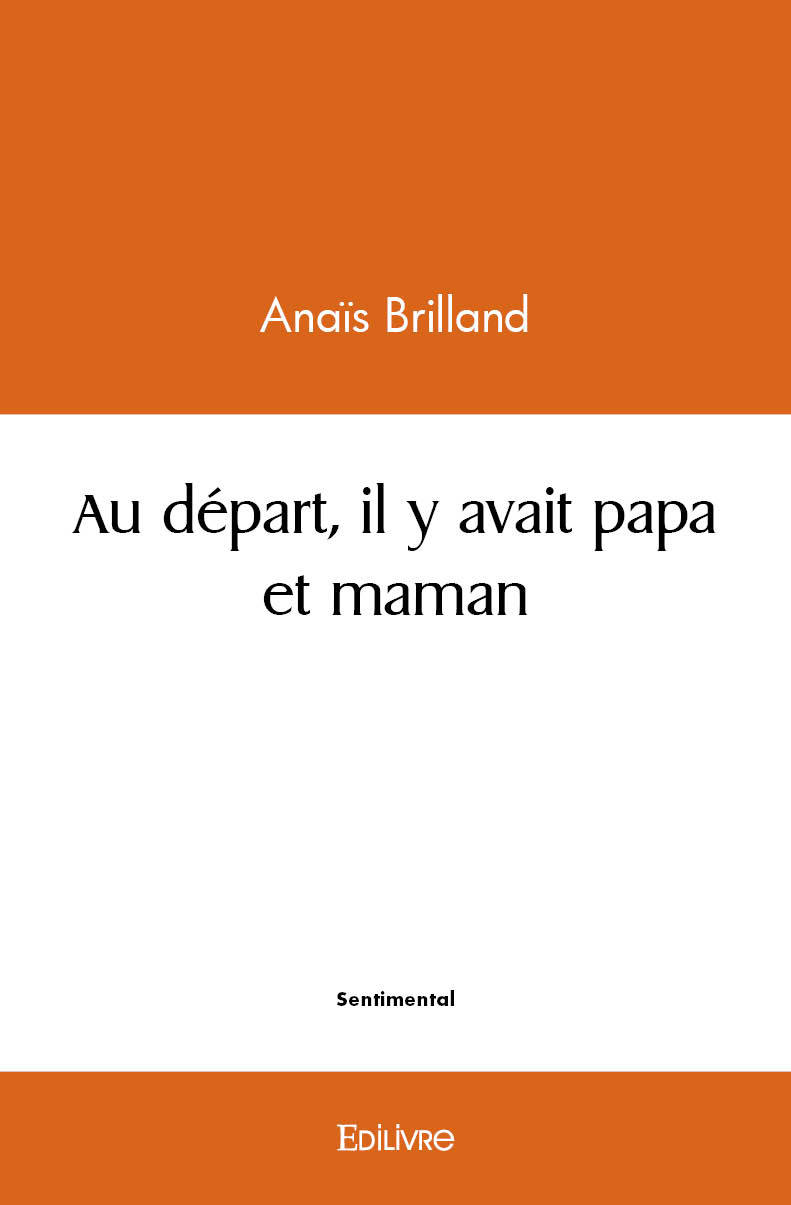 Carte Au départ, il y avait papa et maman BRILLAND ANAIS