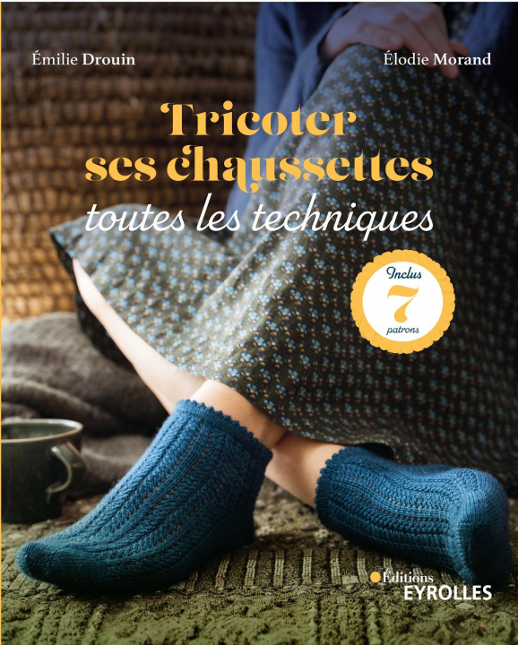 Kniha Tricoter ses chaussettes : toutes les techniques Drouin