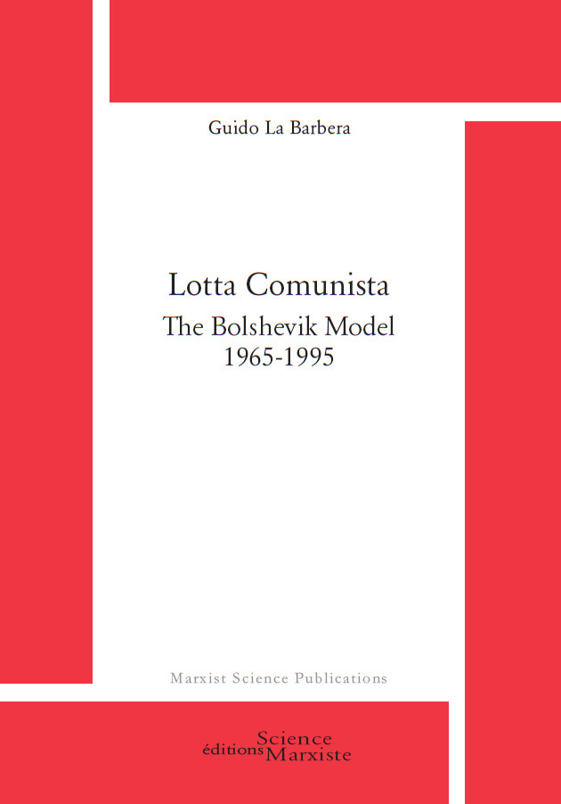 Βιβλίο Lotta Comunista. The Bolshevik Model 1965-1995 LA BARBERA