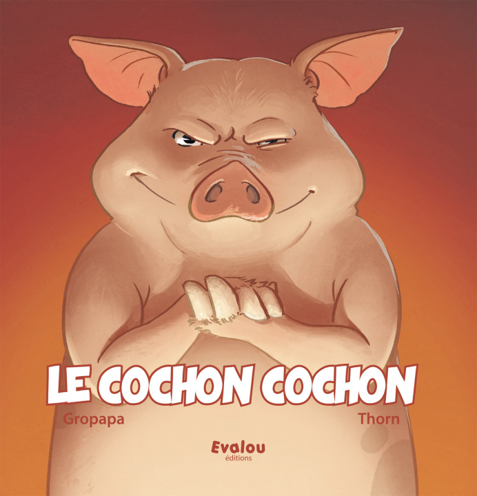 Book LE COCHON COCHON GROPAPA