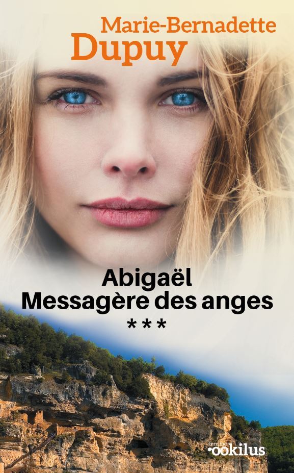 Knjiga Abigaël Messagère des Anges T3 Marie-Bernadette Dupuy