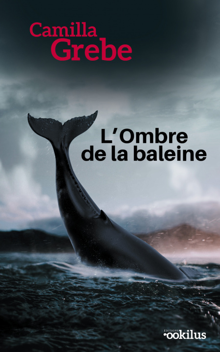 Kniha L'Ombre de la baleine Camilla Grebe