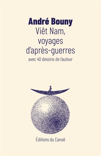 Carte Viêt Nam, voyages d'après-guerres - avec 40 dessins de l'auteur Bouny